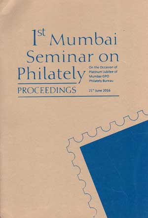 1st Mumbai Seminar on Philately: Proceedings